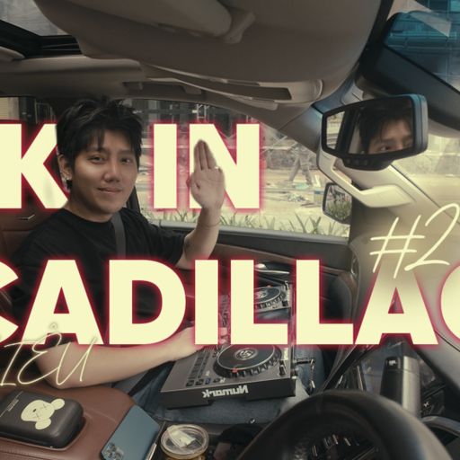 LAK IN CADILLAC #2 ( NGHE FULL VÀO LINK DƯỚI COMMENT NHÉ)