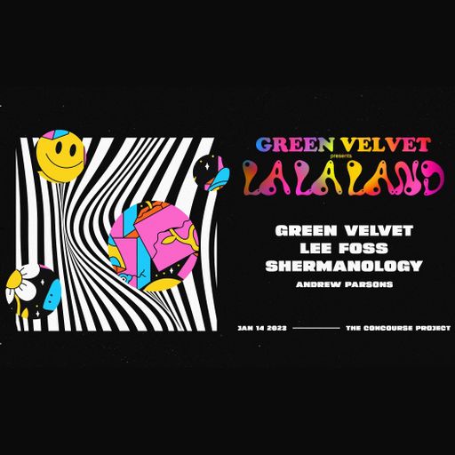 Green Velvet at "LaLaLand" @ The Concourse Project (Austin - USA) - 14 January 2023
