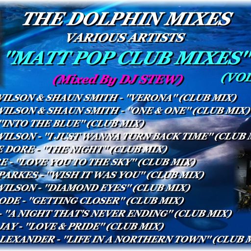 THE DOLPHIN MIXES - VARIOUS ARTISTS - ''MATT POP CLUB MIXES'' (VOLUME 5)