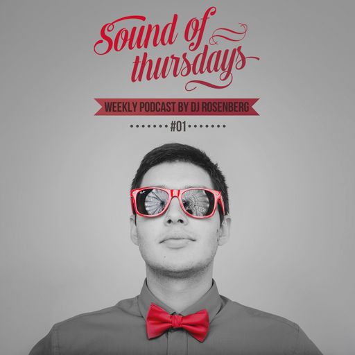 DJ Rosenberg - Sound of thursday (weekly live podcast #01)