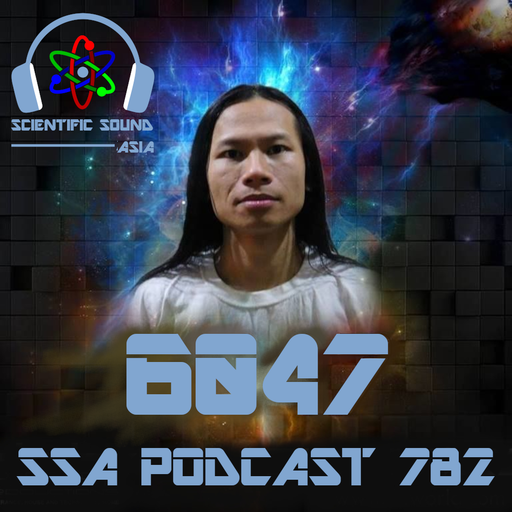 Scientific Sound Radio Podcast 782, 6047s' 15th guest show.