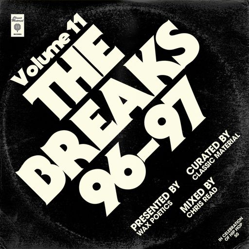 Classic Material x Wax Poetics #11: The Breaks of '96-'97