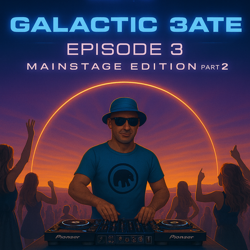 Galactic Gate -Episode 3 ( Mainstage edition part 2)