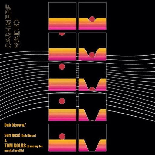 Dub Disco #8 with Tom Bolas & Serj Nosé 22.09.2017