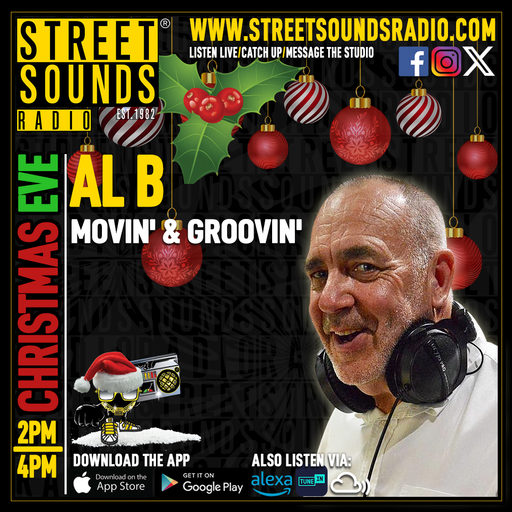 Al B - Xmas Eve Movin' & Groovin' on Street Sounds Radio 1400-1600 24/12/2025