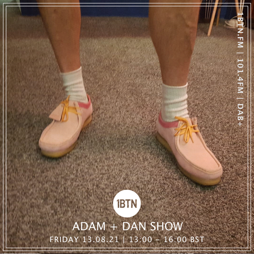 The Adam & Dan Show - 13.08.2021