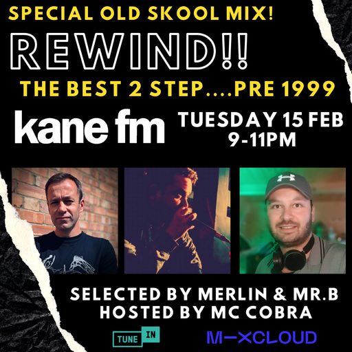 REWIND!! - Pre 99 Old Skool 2-Step Special - 15 Feb 22