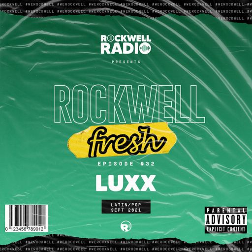 ROCKWELL FRESH - DJ LUXX - LATIN/POP - SEPT 2021 (ROCKWELL RADIO 032)
