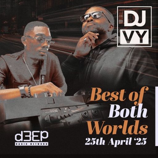 DJ Vy - Best Of Both Worlds (25/04/25)