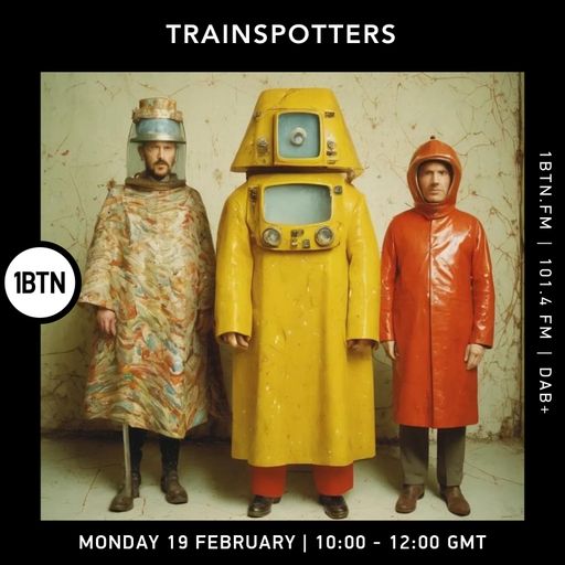 Trainspotters - 19.02.24