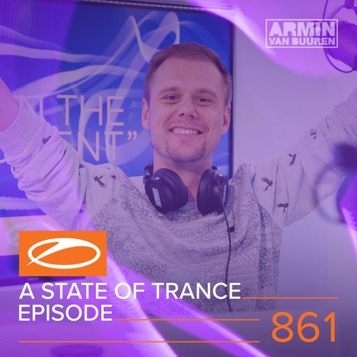 A State Of Trance Episode 861 – Armin van Buuren