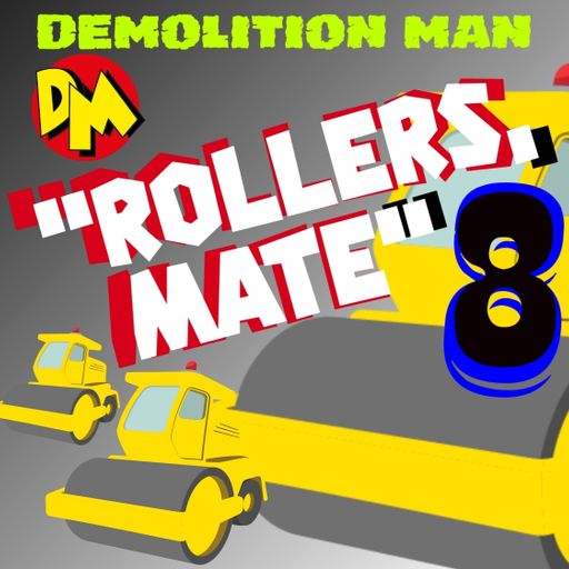 DM presents "ROLLERS, MATE" 8