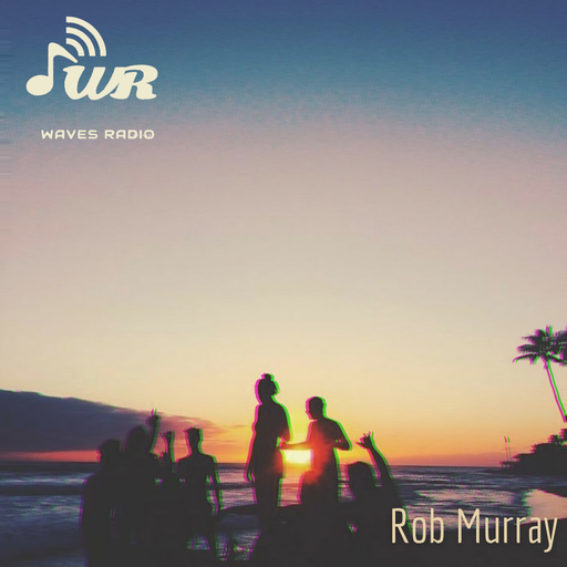 ROB MURRAY for Waves Radio #87