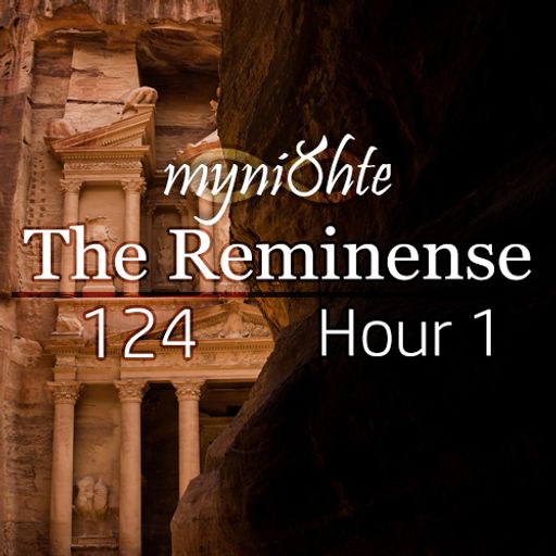 The Reminense 124 - Hour 1