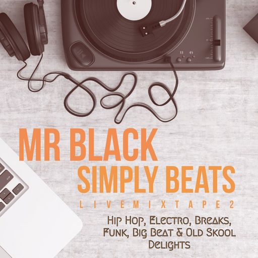 Mr Black - Simply Beats (Live Mixtape 2)