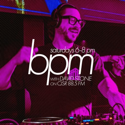 BPM with DAVID STONE on CJSR 885 FM : February 24, 2024