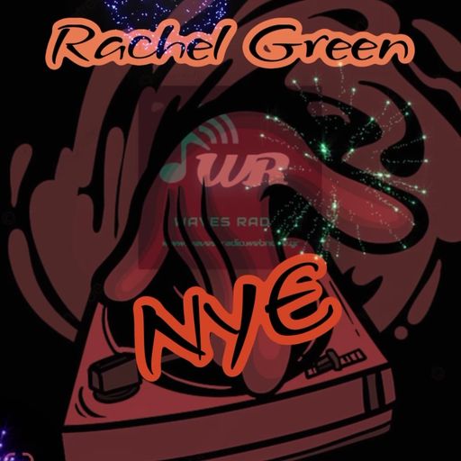 RACHEL GREEN for Waves Radio #41 (NuYear Special Edition)