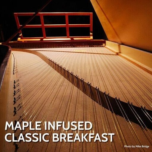 Tammy-Jo Mortensen - Maple Infused Classic Breakfast - May 7 2022