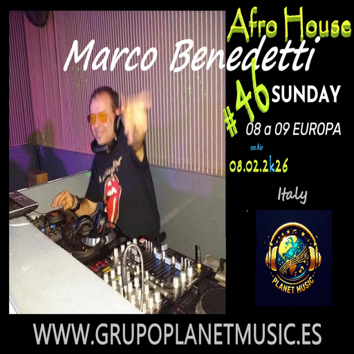 Marco Benedetti Dj for PLANET MUSIC RADIO # 46 AFRO HOUSE