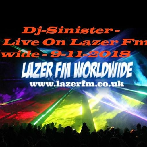 Dj-Sinister - Live On Lazer Fm Worldwide - 9-11-2018