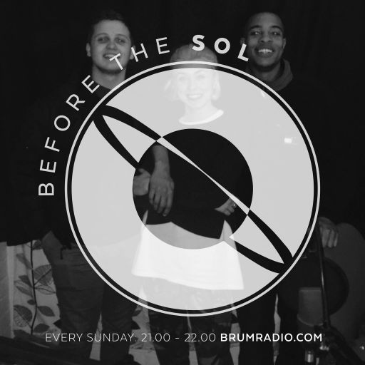 Before the Sol w/ Holly, Isaac & Sam (19/02/2017)