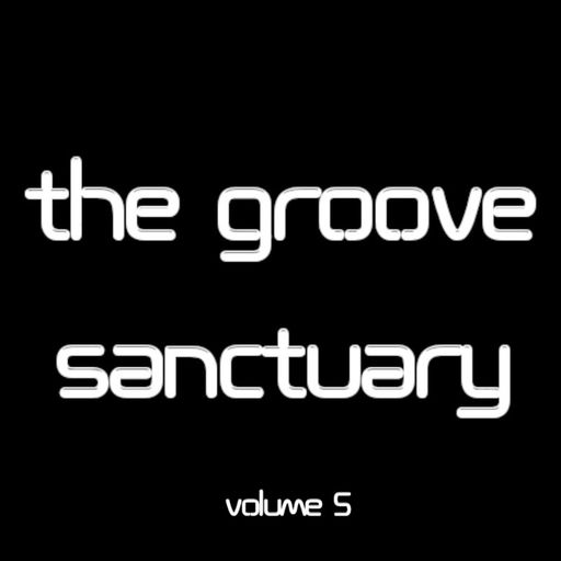 The Groove Sanctuary Vol 5