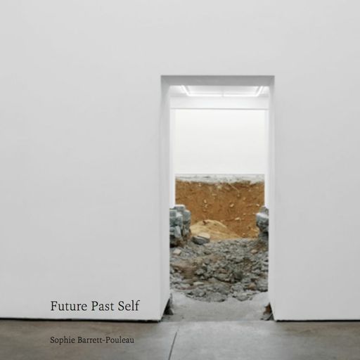 Future Past Self w. Sophie Barrett-Pouleau - October 2023