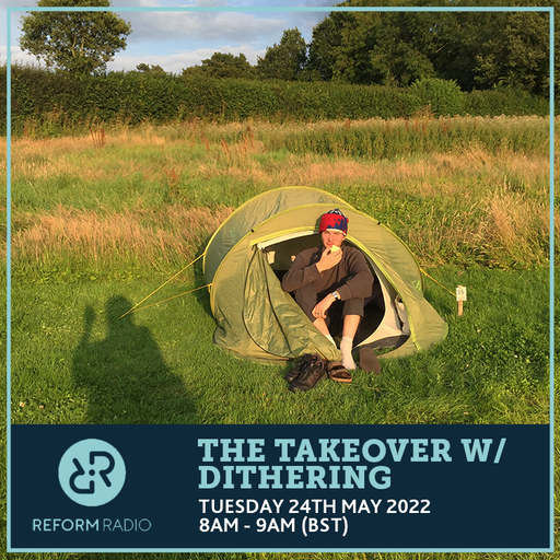 The Takeover w/ dithering 24th May 2022