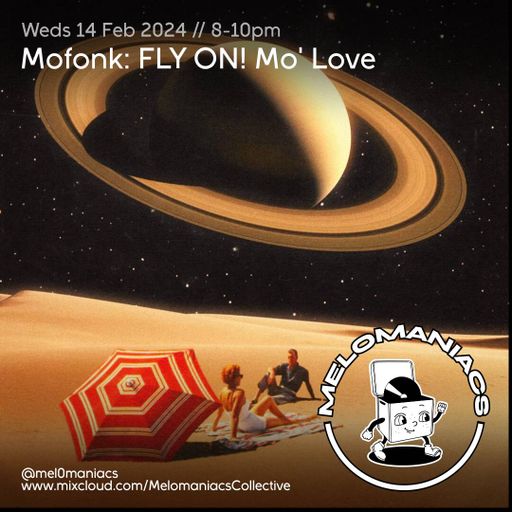 Mofonk // FLY ON! Mo' Love // 14. 02. 24. // Melomaniacs