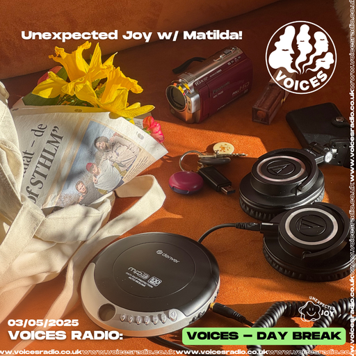 Unexpected Joy / Matilda! - 03/05/25 [Voices Radio]