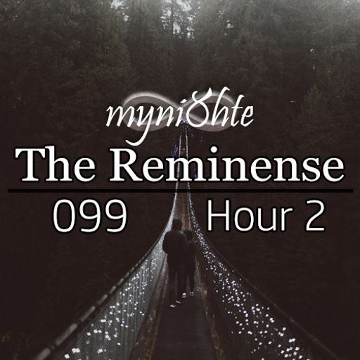 The Reminense 099 - Hour 2