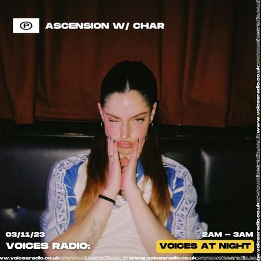 Ascension w/ Char - 03.11.23 - Voices Radio