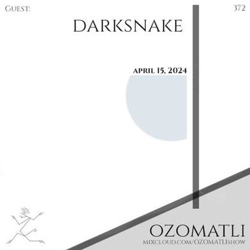 Darksnake Special Techno "OZOMATLI 372" 15.4.2024