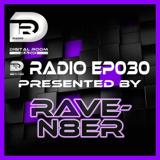 Digital Room Radio EP030 mixed by Rave-N8er