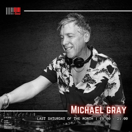 Michael Gray / Mi-Soul Radio /  Sat 7pm - 9pm / 28-06-2025