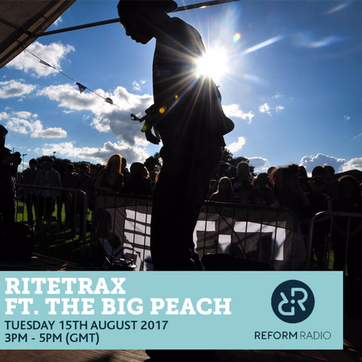 RiteTrax ft. The Big Peach 15th August 2017