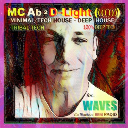 MC Ab ² D-LighT for WAVES Radio #6 (IN MEMORY OF MY BELOVED FATHER (RIP)