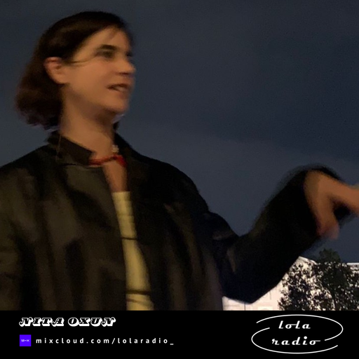 Lola Radio | Nita Oxun 023 Introspection | 01.11.24