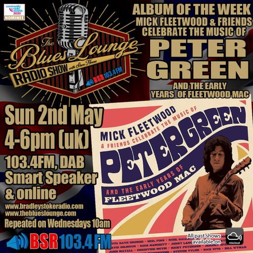 The Blues Lounge Radio Show - Mick Fleetwood & Friends Tribute to Peter Green is Album Of The Week
