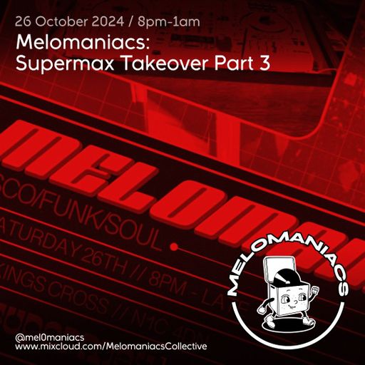 Melomaniacs: Supermax Takeover Part 3