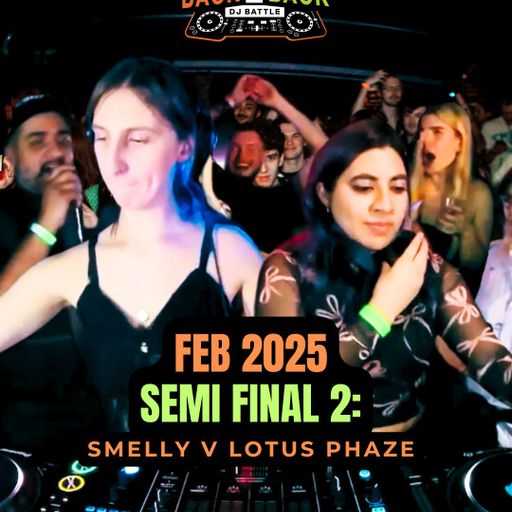 FEB BATTLE 2025 B2B DJ Battle [Semi Final 2] - Smelly & Lotus Phaze