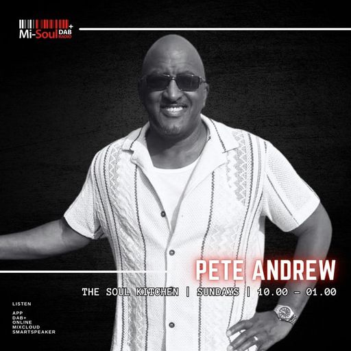 Pete Andrew / The Soul Kitchen / Mi-Soul Radio / Sun 10am - 12pm / 19-04-2026