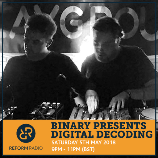Binary presents Digital Decoding 5th May 2018