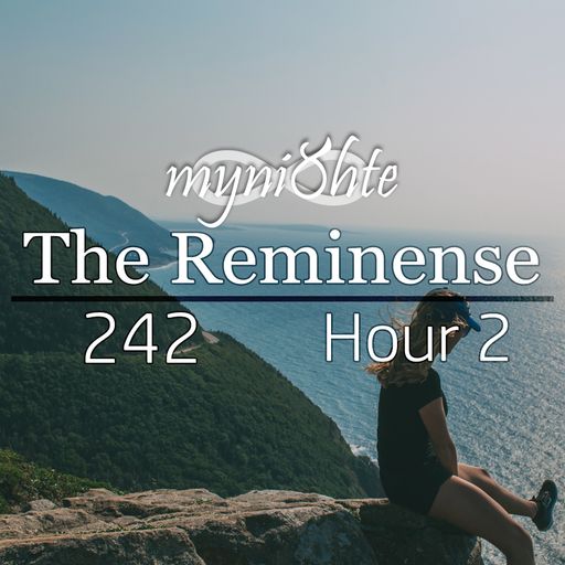 The Reminense 242 - Hour 2
