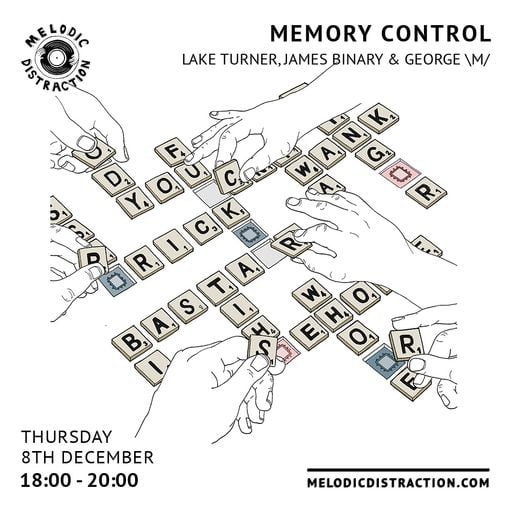 Memory Control with Lake Turner, James Binary & George \m/ (December '22)