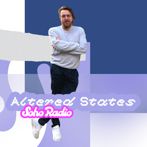 Altered States (09/10/2025)