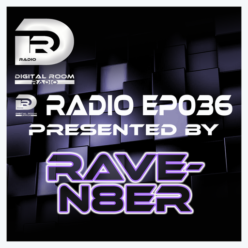Digital Room Radio EP036 mixed by Rave-N8er