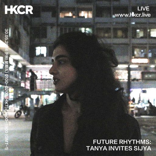 FUTURE RHYTHMS: TANYA INVITES SIJYA - 30/05/2024