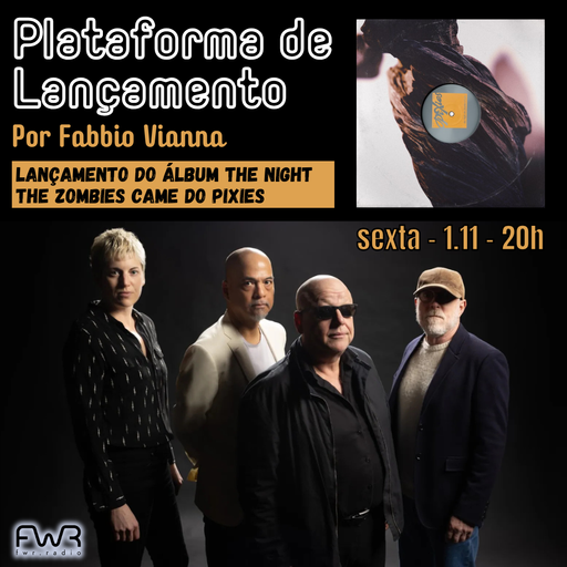 Plataforma de Lançamento 088 - Pixies - The Night the Zombies Came - 1.11.2024