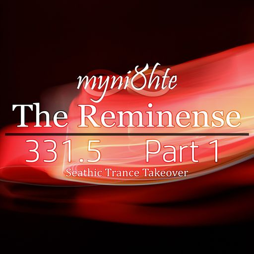 The Reminense 331.5 - Seathic Trance Takeover - Part 1